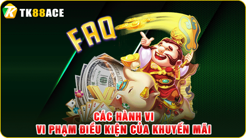 các hành vi vi phạm điều kiện của khuyến mãi