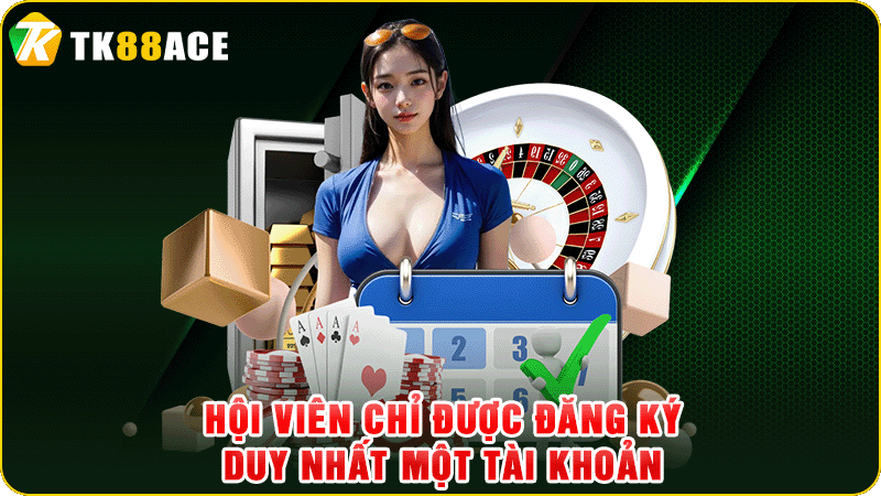 hội viên chỉ được đăng ký duy nhất một tài khoản