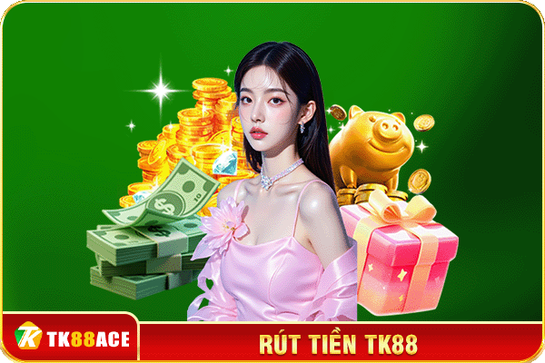hướng dẫn rút tiền tk88