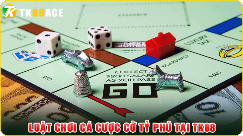 luật chơi cá cược cờ tỷ phú tại tk88