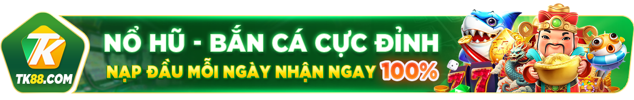 nổ hũ bắn cá tặng nạp đầu 100% mỗi ngày