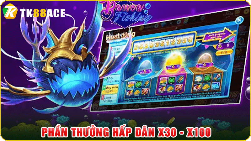 phần thưởng hấp dãn x30 - x100
