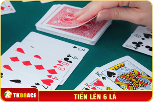 tiến lên 6 lá