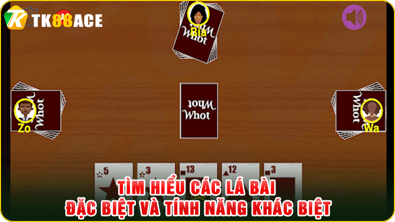 tìm hiểu các lá bài đặt biệt và tính năng khác biệt