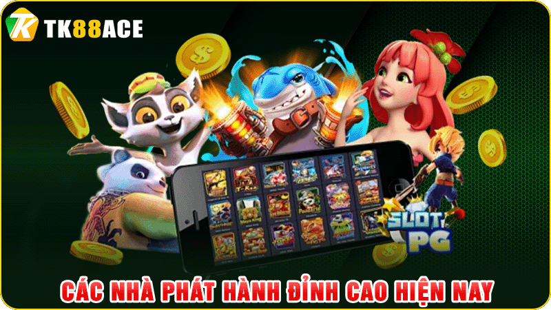 các nhà phát hành đỉnh cao hiện nay