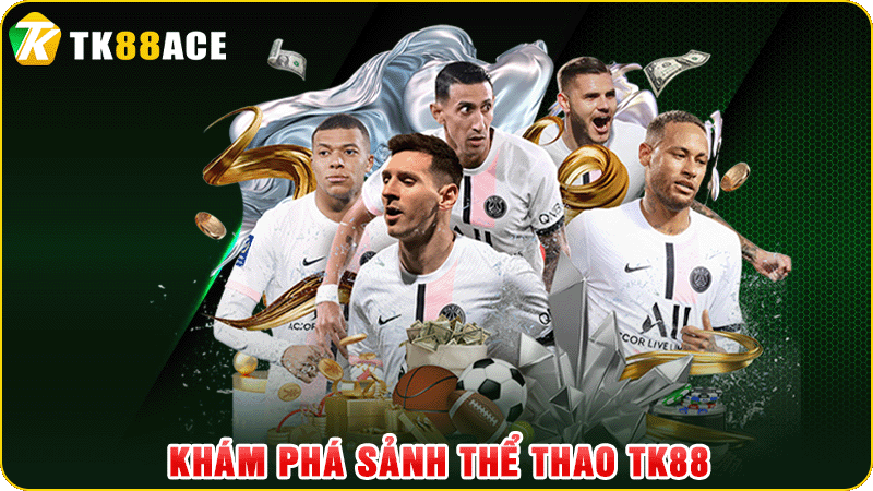 khám phá sảnh thể thao tk88