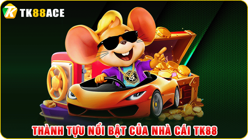 thành tựu nổi bật của nhà cái tk88
