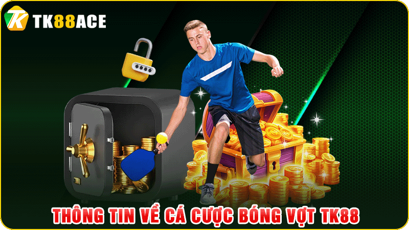 thông tin về cá cược bóng vợt tk88